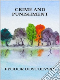 Crime and Punishment. E-book. Formato EPUB ebook di Fyodor Dostoevsky