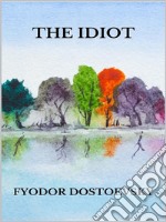 The Idiot. E-book. Formato EPUB ebook