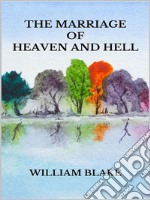 The Marriage of Heaven and Hell. E-book. Formato EPUB ebook