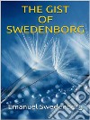 The Gist of Swedenborg. E-book. Formato EPUB ebook