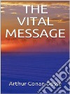 The Vital Message. E-book. Formato EPUB ebook