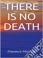 There is no death. E-book. Formato EPUB ebook