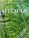 Utopia. E-book. Formato EPUB ebook di Saint Thomas More