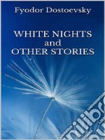 White Nights and Other Stories. E-book. Formato EPUB ebook