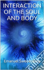 Interaction of the soul and body. E-book. Formato EPUB ebook