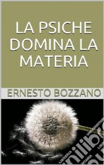 La Psiche domina la materia. E-book. Formato EPUB ebook