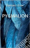Pygmalion. E-book. Formato EPUB ebook