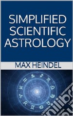 Simplified Scientific Astrology. E-book. Formato EPUB ebook