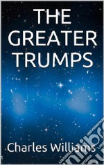 The Greater Trumps. E-book. Formato EPUB ebook