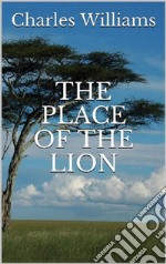 The Place of the Lion. E-book. Formato EPUB ebook