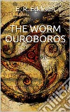 The Worm Ouroboros. E-book. Formato EPUB ebook