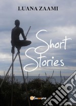 Short stories. E-book. Formato PDF ebook