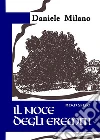 Il noce degli eremiti. E-book. Formato PDF ebook di Daniele Milano