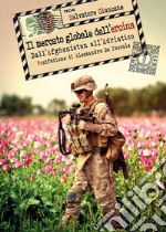 Il mercato globale dell'eroina. Dall'Afghanistan all'Adriatico. E-book. Formato PDF ebook