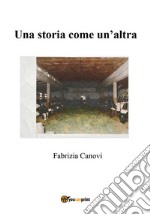 Una storia come un'altra. E-book. Formato PDF ebook