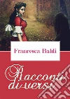 Racconti di-versi. E-book. Formato PDF ebook di Francesca Baldi