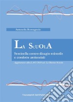 La Scuola -  Sentinella contro disagio minorile e condotte antisociali. E-book. Formato PDF ebook