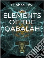 Elements of the Qabalah. E-book. Formato EPUB ebook