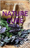 Nature Cure. E-book. Formato EPUB ebook