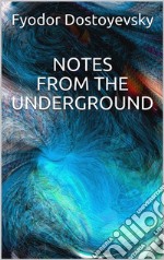 Notes from the Underground. E-book. Formato EPUB ebook