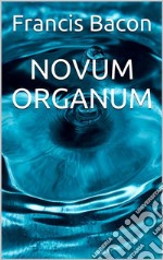 Novum Organum. E-book. Formato EPUB ebook