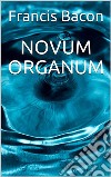 Novum Organum. E-book. Formato EPUB ebook