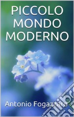 Piccolo mondo moderno. E-book. Formato EPUB ebook