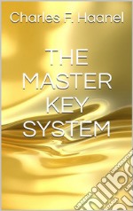 The Master Key System. E-book. Formato EPUB ebook