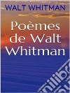 Poèmes de Walt Whitman. E-book. Formato EPUB ebook