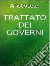 Trattato dei governi. E-book. Formato EPUB ebook di Aristotele