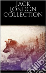 Jack London Collection. E-book. Formato EPUB ebook