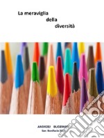 La meraviglia della diversità. E-book. Formato EPUB ebook