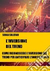 L'inversione del trend. E-book. Formato EPUB ebook di SONIA SALERNO