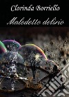 Maledetto delirio. E-book. Formato EPUB ebook