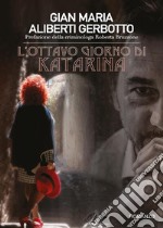 L'ottavo giorno di Katarina. E-book. Formato PDF