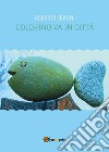 Colorino va in città. E-book. Formato PDF ebook