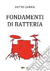 Fondamenti Di Batteria. E-book. Formato PDF ebook