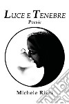 Luce e Tenebre. E-book. Formato PDF ebook di Michele Rizzi