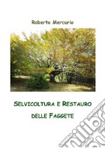 Selvicoltura e Restauro delle Faggete. E-book. Formato PDF ebook