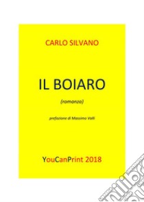 Il boiaro. E-book. Formato PDF ebook di Carlo Silvano