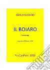 Il boiaro. E-book. Formato PDF ebook di Carlo Silvano
