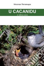 U cacanidu. L&apos;ultimo arrivato. E-book. Formato PDF