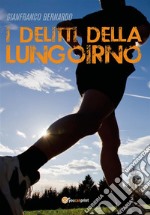 I delitti della Lungoirno. E-book. Formato EPUB