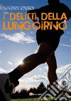 I delitti della Lungoirno. E-book. Formato EPUB ebook di Gianfranco Bernardo