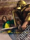 The Crystal of Rea Silvia. Aki and the Spheres of Time. E-book. Formato EPUB ebook di Gianni Perticaroli