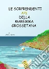 Le sorprendenti api della Maremma grossetana. E-book. Formato EPUB ebook di Alberto Alparone