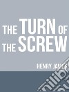 The Turn of the Screw. E-book. Formato EPUB ebook