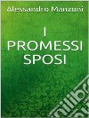 I promessi sposi. E-book. Formato EPUB ebook