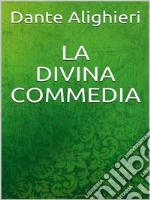 La Divina Commedia. E-book. Formato EPUB ebook