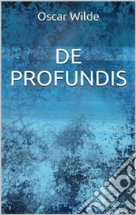 De profundis. E-book. Formato EPUB ebook